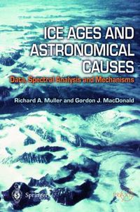 Cover image for Ice Ages and Astronomical Causes: Data, spectral analysis and mechanisms