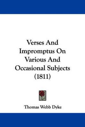 Cover image for Verses and Impromptus on Various and Occasional Subjects (1811)