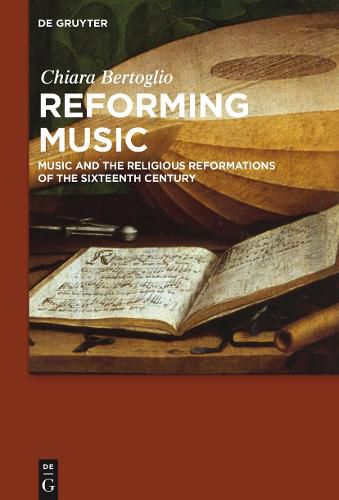 Cover image for Reforming Music: Music and the Religious Reformations of the Sixteenth Century