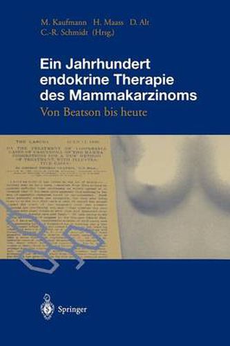 Ein Jahrhundert endokrine Therapie des Mammakarzinoms: Von Beatson bis heute