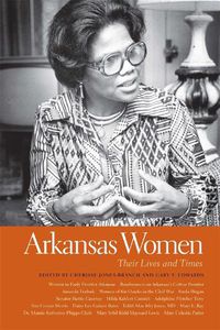 Cover image for Arkansas Women: Their Lives and Times