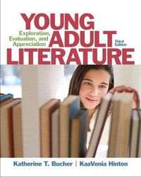 Cover image for Young Adult Literature: Exploration, Evaluation, and Appreciation