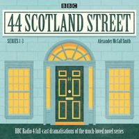 Cover image for 44 Scotland Street: Series 1-3: Full-cast radio adaptations of the much-loved novels