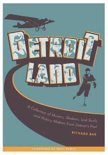 Cover image for Detroitland: A Collection of Movers, Shakers, Lost Souls, and History Makers from Detroit's Past