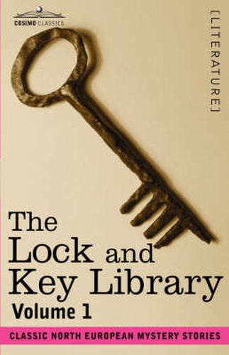 The Lock and Key Library: Classic North European Mystery Stories Volume 1