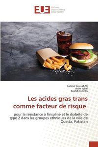 Cover image for Les acides gras trans comme facteur de risque