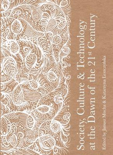 Cover image for Society, Culture and Technology at the Dawn of the 21st Century