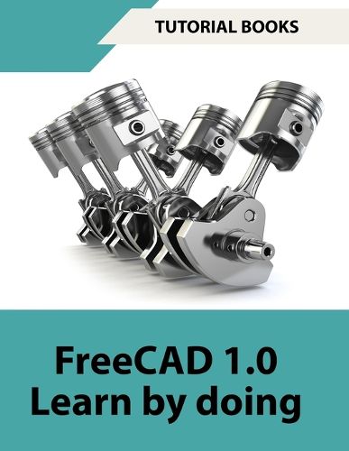 Cover image for FreeCAD 1.0 Learn by Doing (COLORED)