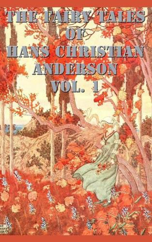 The Fairy Tales of Hans Christian Anderson Vol. 1