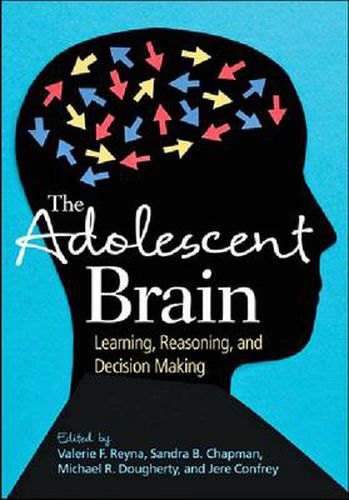 Cover image for Adolescent Brain, The: Learning, Reasoning, and Decision Making