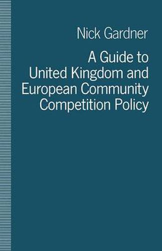 Cover image for A Guide to United Kingdom and European Community Competition Policy