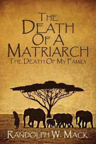 The Death Of A Matriarch: The Death Of My Family