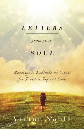 Cover image for Letters from your soul: Readings to rekindle the quest for freedom, joy and love