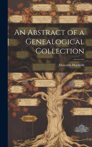 Cover image for An Abstract of a Genealogical Collection