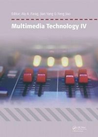 Cover image for Multimedia Technology IV: Proceedings of the 4th International Conference on Multimedia Technology, Sydney, Australia, 28-30 March 2015