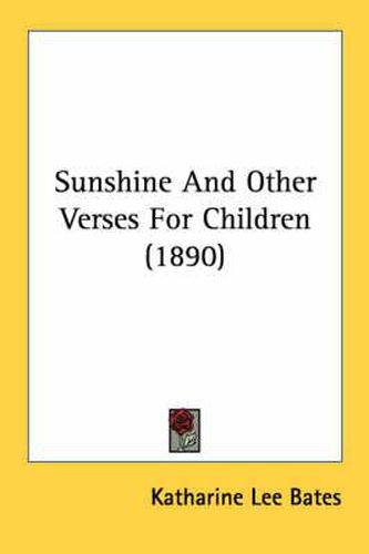 Cover image for Sunshine and Other Verses for Children (1890)