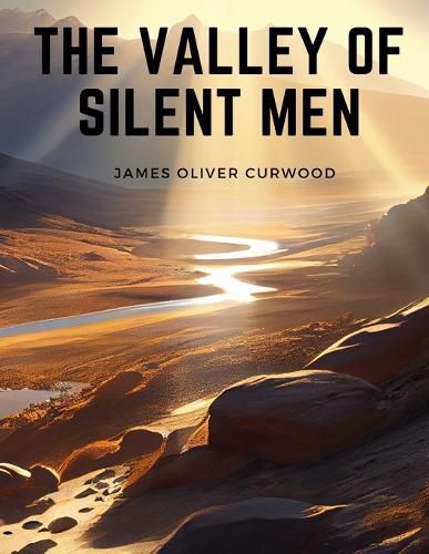 Cover image for The Valley of Silent Men