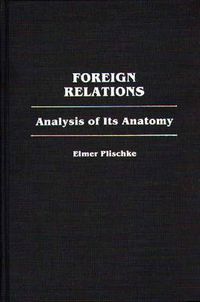 Cover image for Foreign Relations: Analysis of Its Anatomy