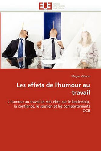 Cover image for Les Effets de L'Humour Au Travail