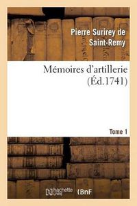 Cover image for Memoires d'Artillerie. Tome 1