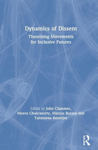 Cover image for Dynamics of Dissent: Theorizing Movements for Inclusive Futures