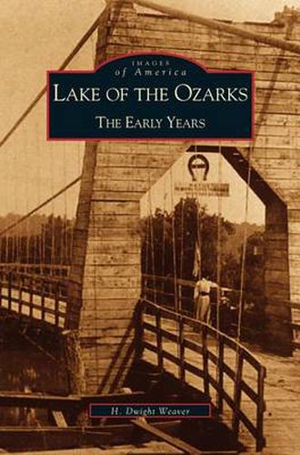 Cover image for Lake of the Ozarks: The Early Years