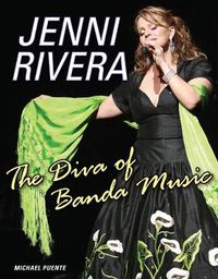 Cover image for Jenni Rivera: The Diva of Banda Music