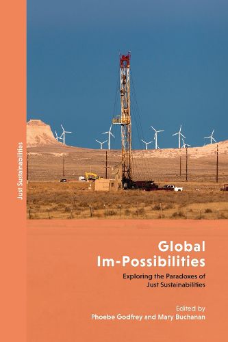 Cover image for Global Im-Possibilities: Exploring the Paradoxes of Just Sustainabilities