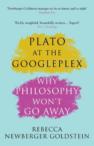 Cover image for Plato at the Googleplex: Why Philosophy Won't Go Away