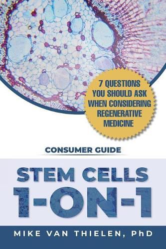 Cover image for Stem Cells 1-On-1: 7 Questions You Should Ask When Considering Regenerative Medicine