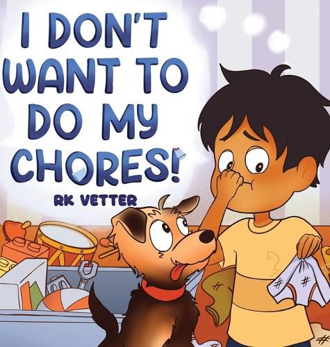 Cover image for I Don't Want to Do My Chores!