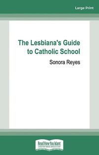 Cover image for The Lesbiana's Guide to Catholic School