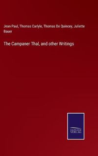 Cover image for The Campaner Thal, and other Writings