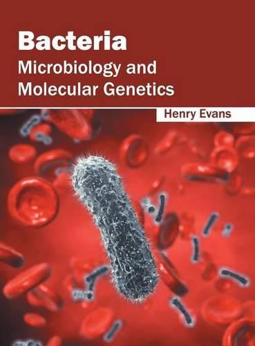 Cover image for Bacteria: Microbiology and Molecular Genetics