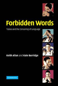 Cover image for Forbidden Words: Taboo and the Censoring of Language