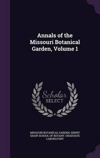 Cover image for Annals of the Missouri Botanical Garden, Volume 1