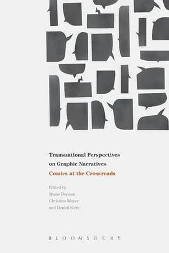 Cover image for Transnational Perspectives on Graphic Narratives: Comics at the Crossroads