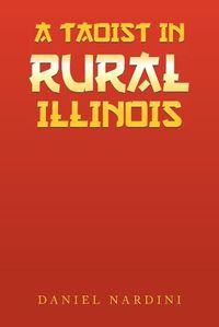 Cover image for A Taoist in Rural Illinois