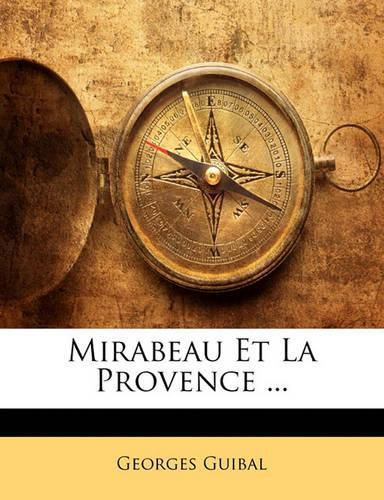 Cover image for Mirabeau Et La Provence ...