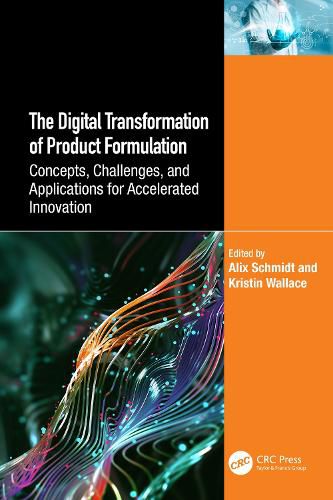 Cover image for The Digital Transformation of Product Formulation