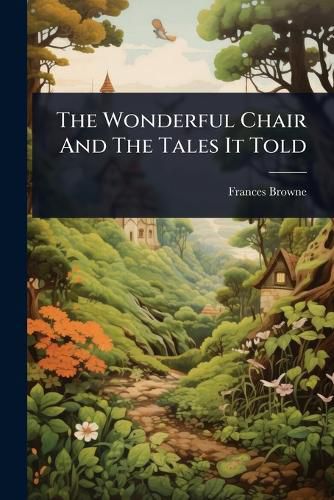 Cover image for The Wonderful Chair And The Tales It Told