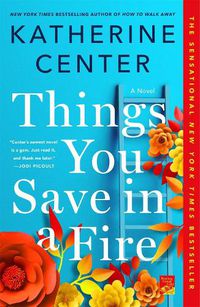 Cover image for Things You Save in a Fire: A Novel