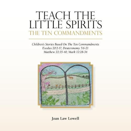 Cover image for Teach the Little Spirits: The Ten Commandments