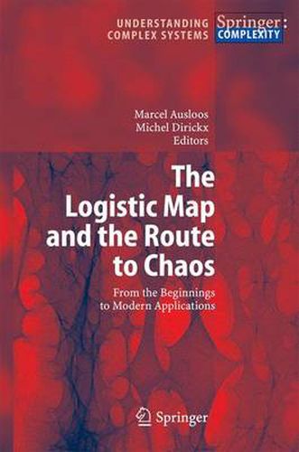 Cover image for The Logistic Map and the Route to Chaos: From the Beginnings to Modern Applications