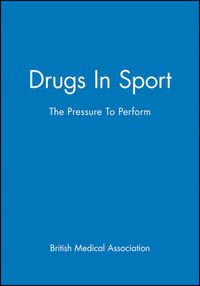 Cover image for Drugs in Sport: The Pressure to Perform