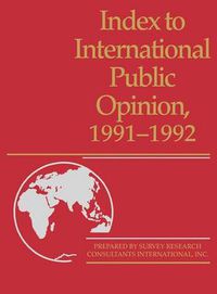 Cover image for Index to International Public Opinion, 1991-1992