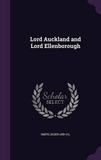 Cover image for Lord Auckland and Lord Ellenborough