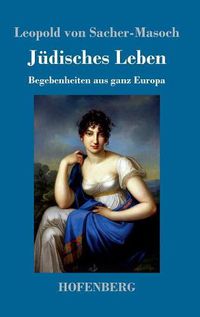 Cover image for Judisches Leben: Begebenheiten aus ganz Europa