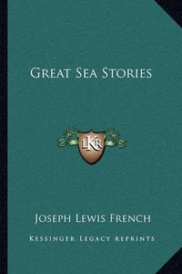 Cover image for Great Sea Stories