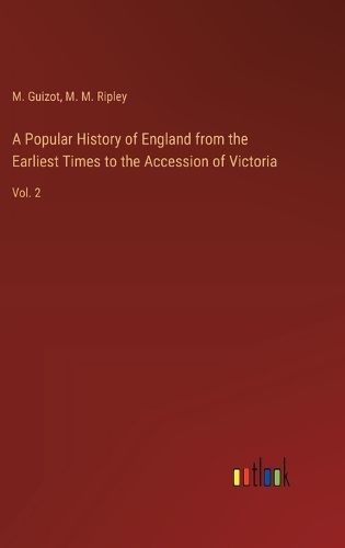 Cover image for A Popular History of England from the Earliest Times to the Accession of Victoria